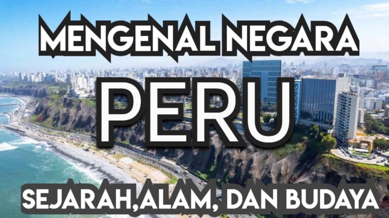 mengenal-negara-peru-keindahan-alam-dan-kekayaan-budaya