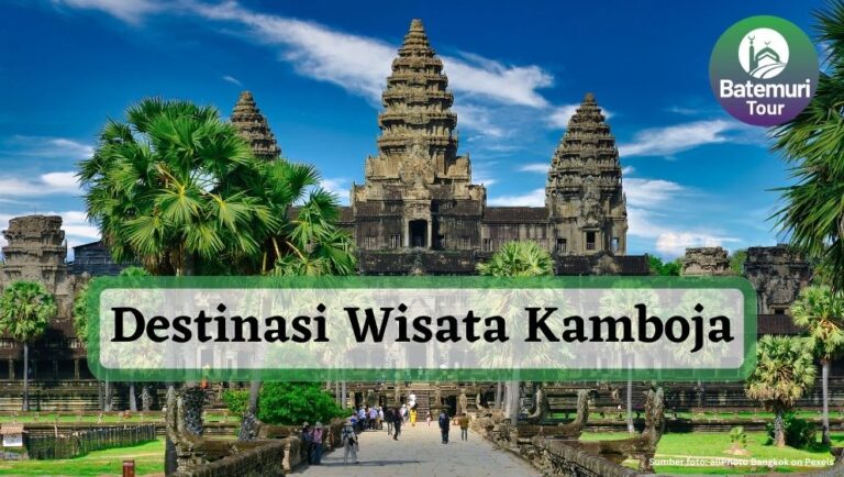 negara-kamboja-sejarah-budaya-dan-keindahan-alamnya