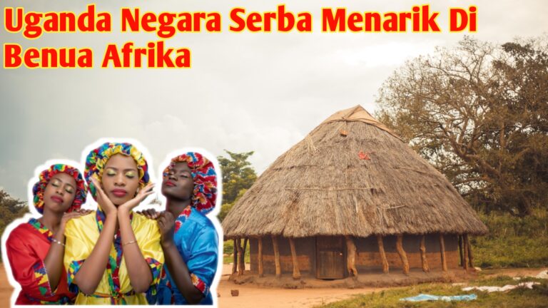 uganda-negara-di-afrika-timur-dengan-keanekaragaman-budaya